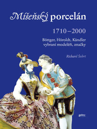 kniha Míšeňský porcelán 1710 - 2000
